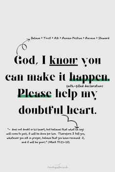 a quote that reads god, i know you can make it happen please help my doubt heart