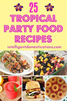 tropical party food recipe collage with text overlay