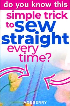 the book cover for do you know this simple trick to sew straight every time?