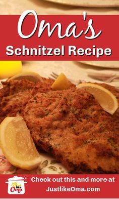 an advertisement for a restaurant called oma's schnitzel recipe with lemons on the side