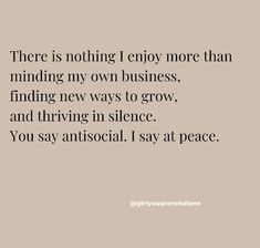 a quote that says there is nothing i enjoy more than minding my own business, finding