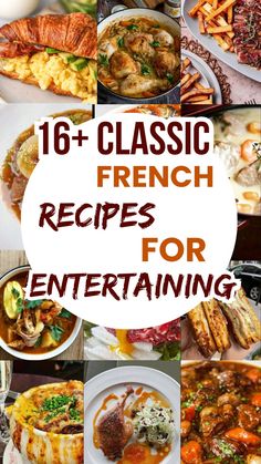 16 classic french dishes for entertaining with text overlay that reads, 16 classic french recipes for entertaining