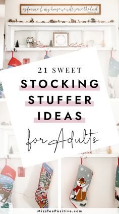 christmas stockings hanging on the wall with text overlay that reads, 21 sweet stocking stuff