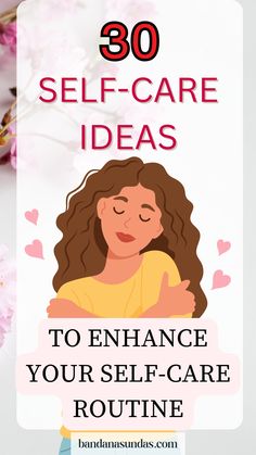 30 Ways to Practice Self-Love and Self-Care Nurture Your Soul, Prioritize Yourself, Fulfilled Life, Morning Habits, Personal Improvement, Mental Strength, Morning Affirmations, Mental And Emotional Health, Mindfulness Quotes