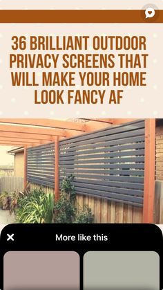 an outdoor privacy screen with the text,'38 brilliant outdoor privacy screens that will make your home look fancy af '