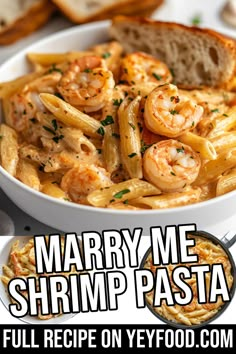 shrimp pasta in a white bowl with garlic bread on the side and text marry me shrimp pasta full recipe on yefood com