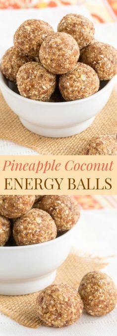 two bowls filled with energy balls and the words pineapple coconut energy balls on top