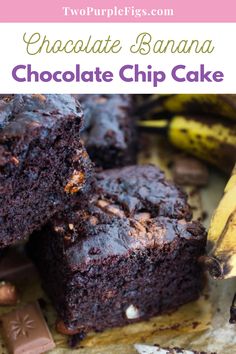 chocolate banana chocolate chip cake with two bananas in the background and text overlay that reads, chocolate banana chocolate chip cake