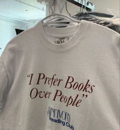 a t - shirt that says i prefer books over people's information reading club