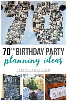 a collage of photos with the words 70th birthday party planning ideas