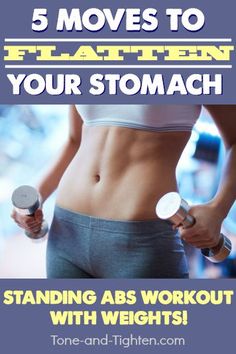 a woman holding two dumbs with the text 5 moves to flatten your stomach standing abs workout with weights