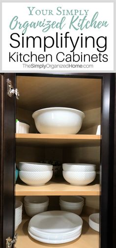 an organized kitchen cabinet with plates and bowls in the bottom shelf, text overlay reads your simply organized kitchen simplifying kitchen cabinets