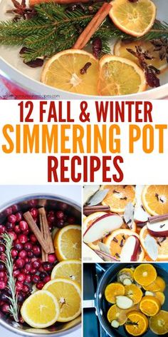 twelve fall and winter simmering pot recipes with oranges, apples, cranberries, cinnamon sticks, lemons, rosemary, apple cido