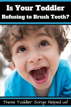 Pin text reads, Is your toddler refusing to brush teeth? These toddler songs helped us! Image of toddler boy with mouth open. Toddler Daily Routine, Best Daily Routine, Toddler Songs, Songs For Toddlers, The Best Songs