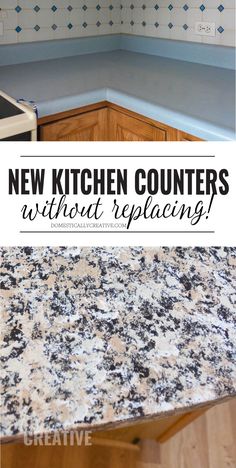 a kitchen counter with the words new kitchen counters without replacing