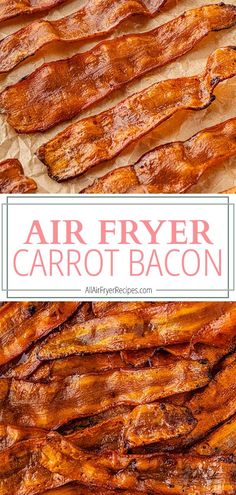 air fryer carrot bacon on parchment paper with the words, air fryer carrot bacon