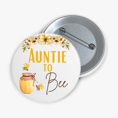 a button with the words grandma to be and a jar of honey on it's side