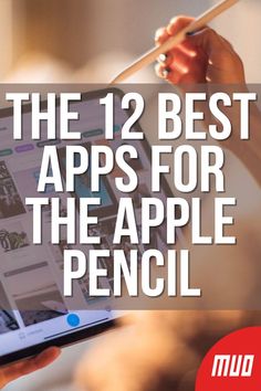 the 12 best apps for the apple pencil cover image with text overlay