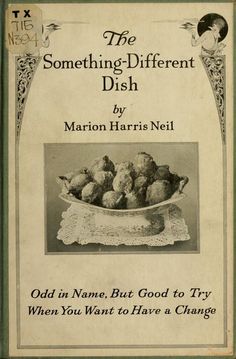 the something different dish by marion harris neil old in name but god to try when you want to have a change