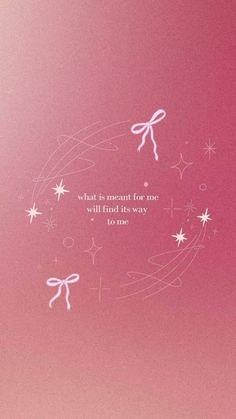 a pink background with white stars and a quote on the bottom that says, what is meant for me will i find the way?