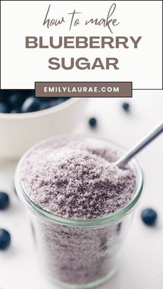 blueberry sugar in a glass jar with the words how to make blueberry sugar