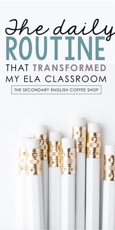 five white and gold pens with the words, she daily routine that transformed myla classroom