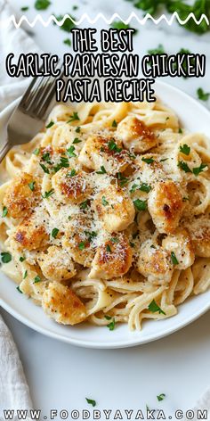 the best garlic parmesan chicken pasta recipe on a white plate with a fork