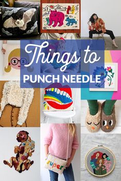 there are many things to punch needle in this collage with the words, things to punch needle