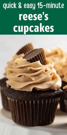 two chocolate cupcakes with peanut butter frosting on top and the words quick & easy 15 - minute reese's cupcakes