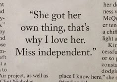 a close up of a piece of paper with words on it that say she got her own thing, that's why i love her miss independent