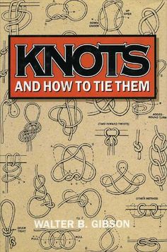 the book knots and how to tie them by walter b gieson is out now