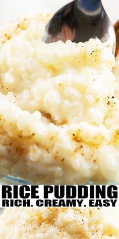 rice pudding in a glass bowl with a spoon on it and the words, rice pudding rich creamy easy