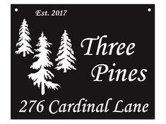 the three pines logo is shown on a black and white sign that says, 278 cardinal lane