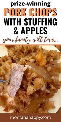 a close up of a plate of food with text overlay that reads, prize winning pork chops with stuffing and apples your family will love