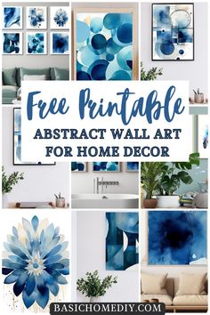 blue and white wall art with text overlay that reads free printable abstract wall art for home decor