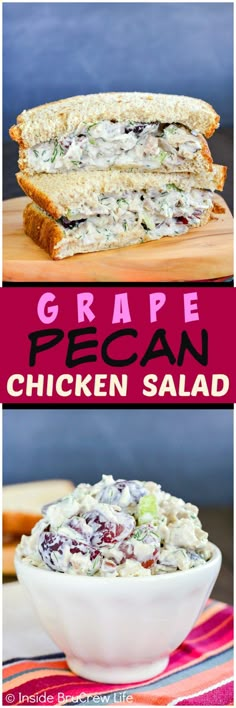 two pictures with the words grape pecan chicken salad on them and an image of a sandwich cut in half