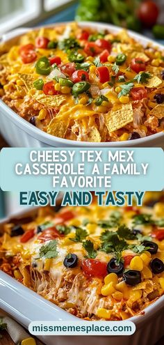 cheesy tex mex casserole is a family favorite easy and tasty