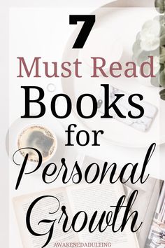 the title for 7 must read books for personal growth, including an open book and flowers