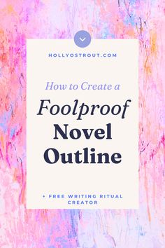 Image says: How to Create a Foolproof Novel Outline Short Story Outline Template, How To Edit A Novel, Novel Outline Examples, How To Write A Novel For Beginners, How To Outline A Story, How To Outline A Novel, How To Plot A Novel, How To Write A Novel, Outline A Novel