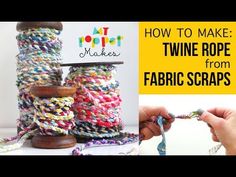 two spools of fabric are being used to make twine rope from fabric scraps