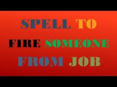 the words spell to fire someone from job