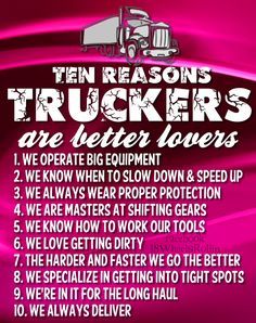 the ten reason truckers are better lovers poster is shown on a pink background with white lettering