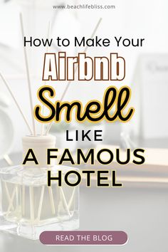 the words how to make your airbrush smell like a famous hotel on top of a desk