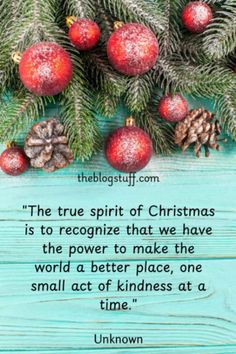 Meaningful Christmas quote on a green background decorated with red baubles and pinecones Christmas Inspirational Quotes, Organized Christmas Decorations, Short Christmas Quotes, Family Christmas Quotes, Meaningful Thoughts, Christmas Quotes Inspirational, Xmas Quotes, Christmas Thoughts, Christmas Card Sayings