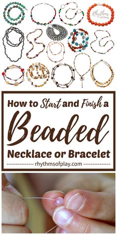 how to start and finish a beaded necklace or bracelet