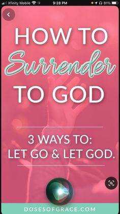 a pink background with the words how to surrender to god 3 ways to let go and letting