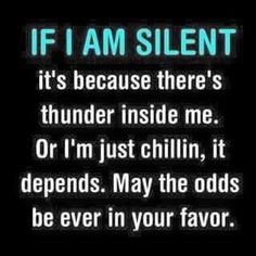 the words if i am silentt it's because there's thunder inside me