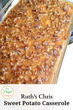 a casserole dish is shown with the words ruth's chili sweet potato casserole