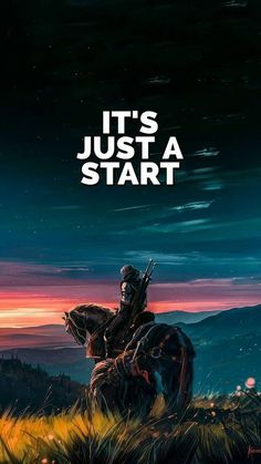 a movie poster with the words it's just a start and a man on a horse