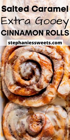 the best salted caramel cinnamon rolls in a white dish with text overlay